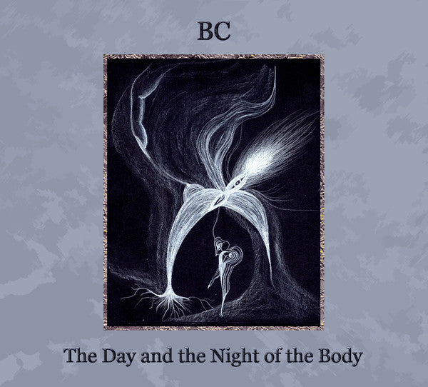 BC (Brian Conniffe) – The Day And The Night Of The Body CD