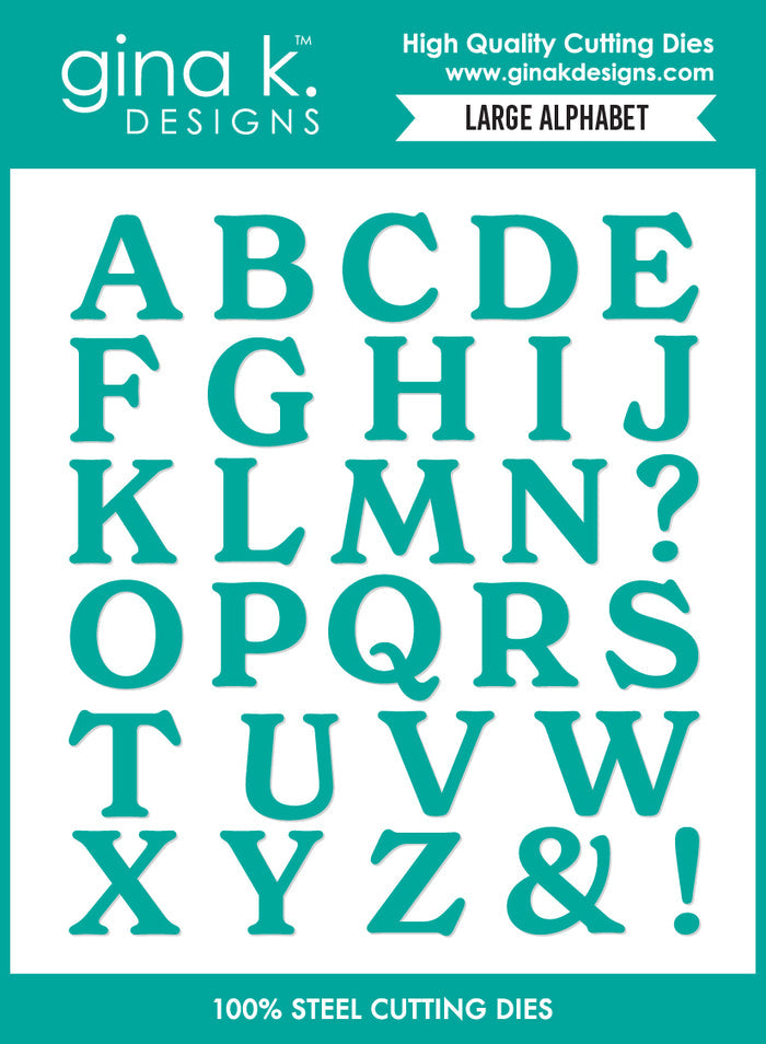Gina K. Designs - Dies - Large Alphabet. By Debrah Warner. By Debrah Warner. Available at Embellish Away in Bowmanville Ontario Canada.
