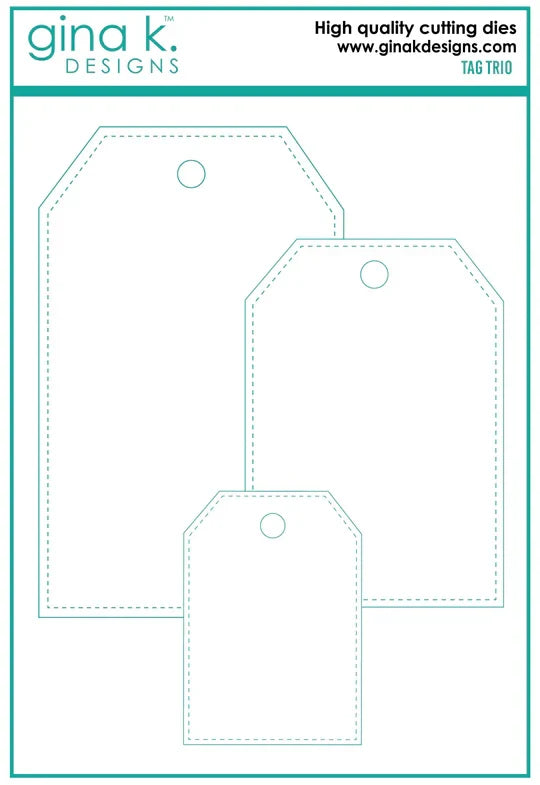 Gina K. Designs - Dies - Tag Trio. Available at Embellish Away in Bowmanville Ontario Canada.