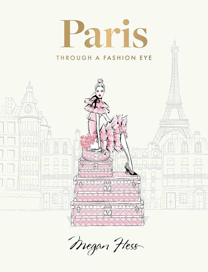 Paris through a fashion eye megan hess book coffee table