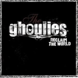 The Ghoulies – Reclaim The World LP