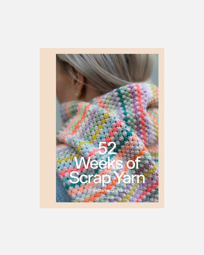 52 Weeks of Scrap yarn:Projects for Crafters (hardcover)
