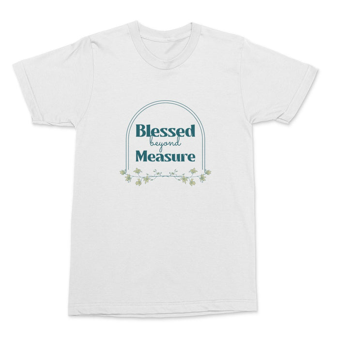 Blessed Beyond Measure Shirt