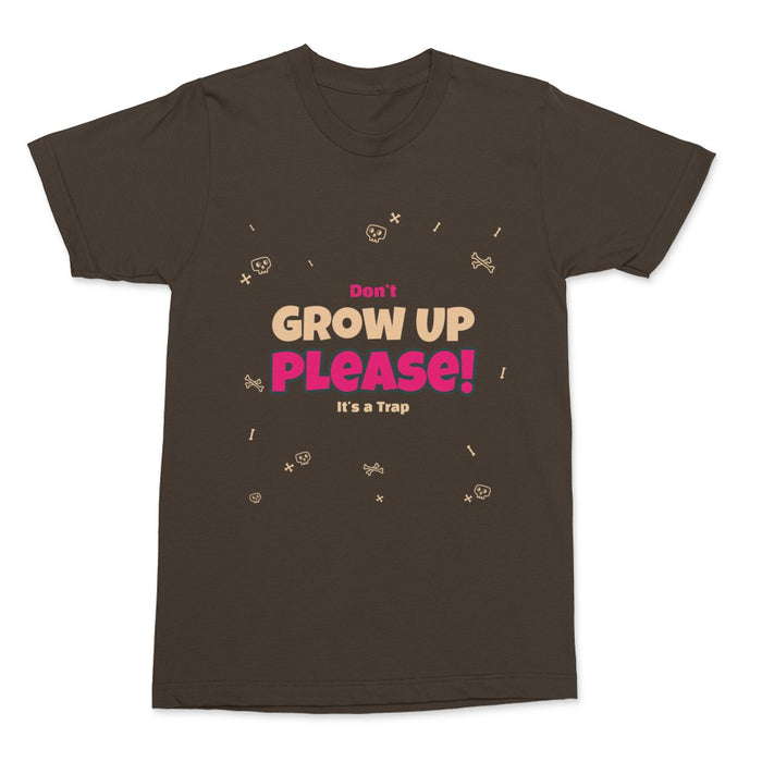 Don't Grow Up Shirt