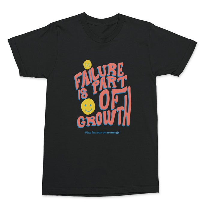 Failure Is Part Of Growth Shirt