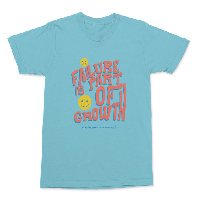 Failure Is Part Of Growth Shirt