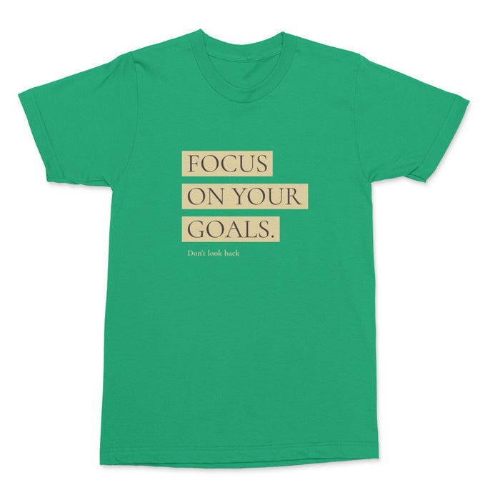 Focus on Your Goals Shirt
