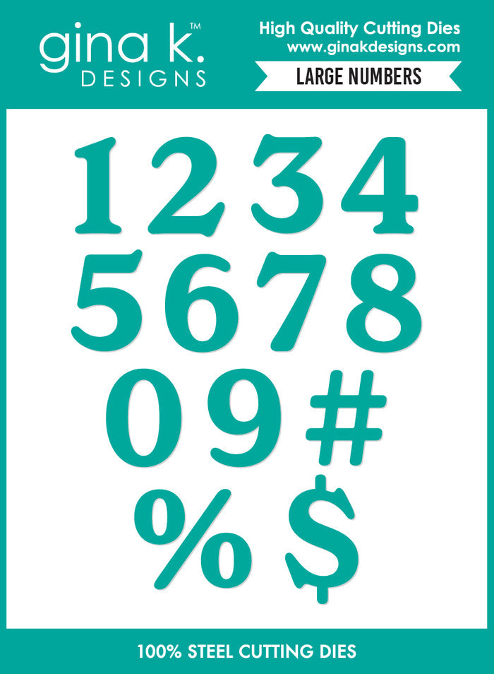 Gina K. Designs - Dies - Large Numbers. By Debrah Warner. Available at Embellish Away in Bowmanville Ontario Canada.