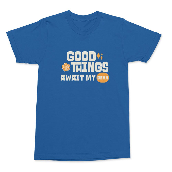 Good Thing Await Shirt