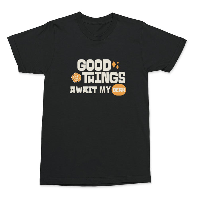 Good Thing Await Shirt