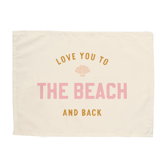 Love You to the Beach And Back Banner
