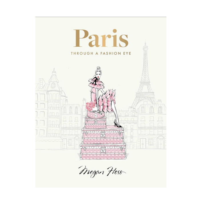 Paris through a fashion eye megan hess book coffee table