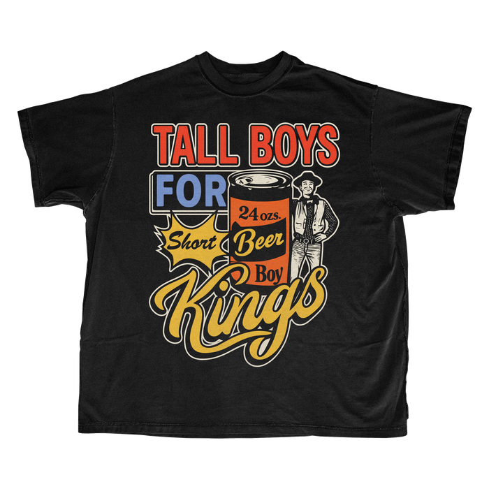 Tall Boys Short Kings Tee