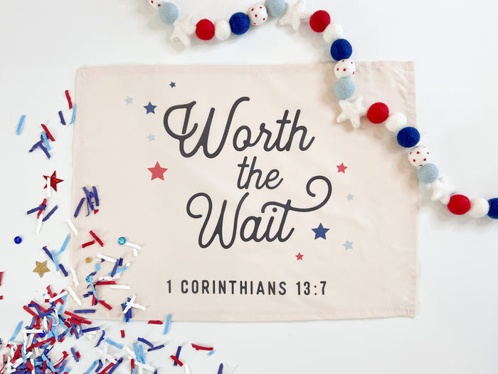 Worth The Wait Banner