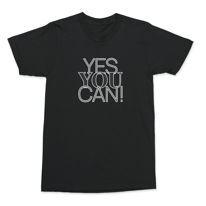 Yes You Can Shirt