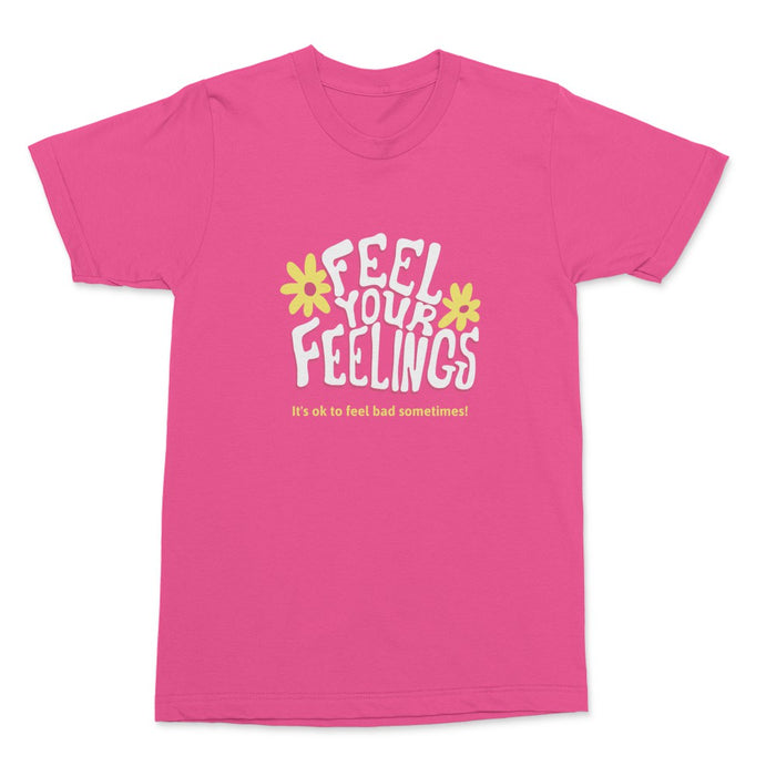 Your Feeling Shirt