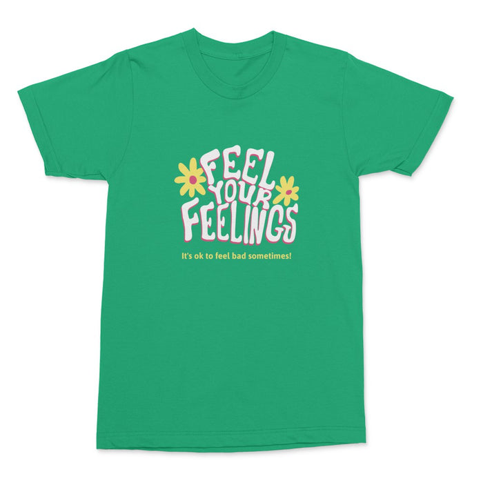 Your Feeling Shirt